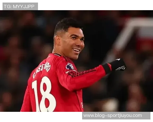 卡塞米罗表现出色曼联续约前景如何合同明年到期薪资近30万周薪