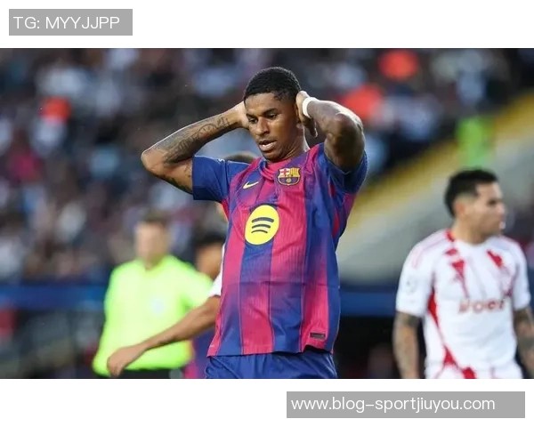 巴萨看好拉什福德价值6000万镑2600万买断实属超值选择